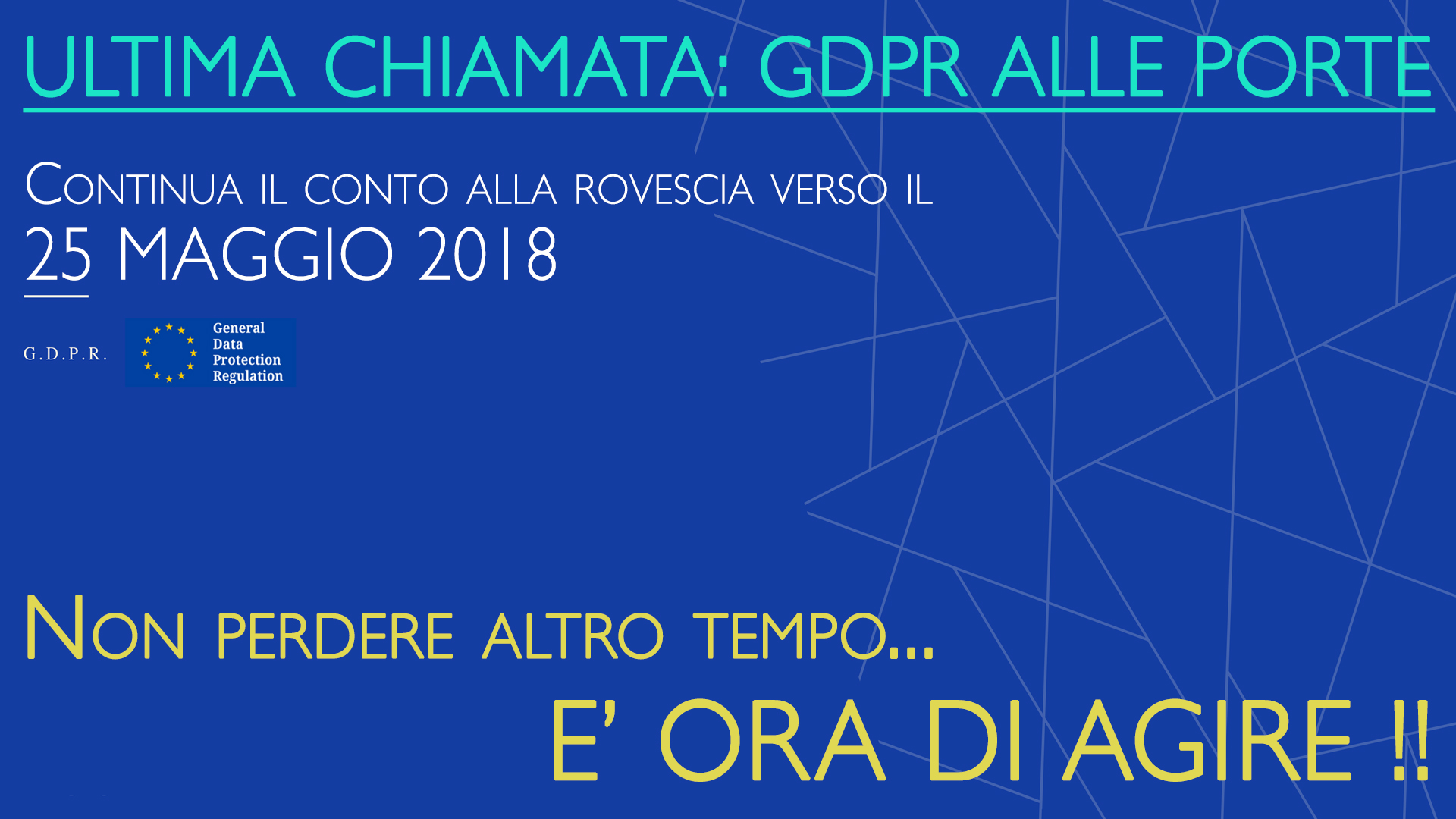 GDPR Ultima chiamata 25 maggio 